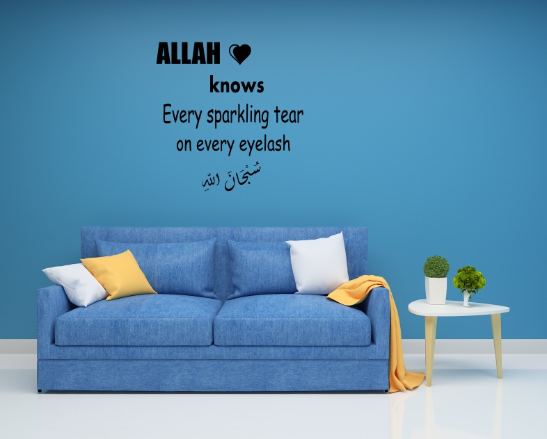 Allah Knows Every Sparkling Tear on Every Eyelash - Muslims Wall Decal